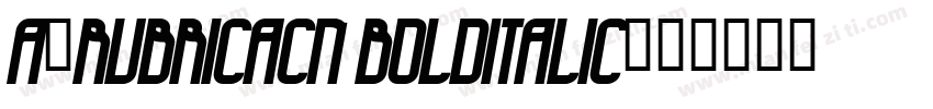 a_RubricaCn BoldItalic字体转换